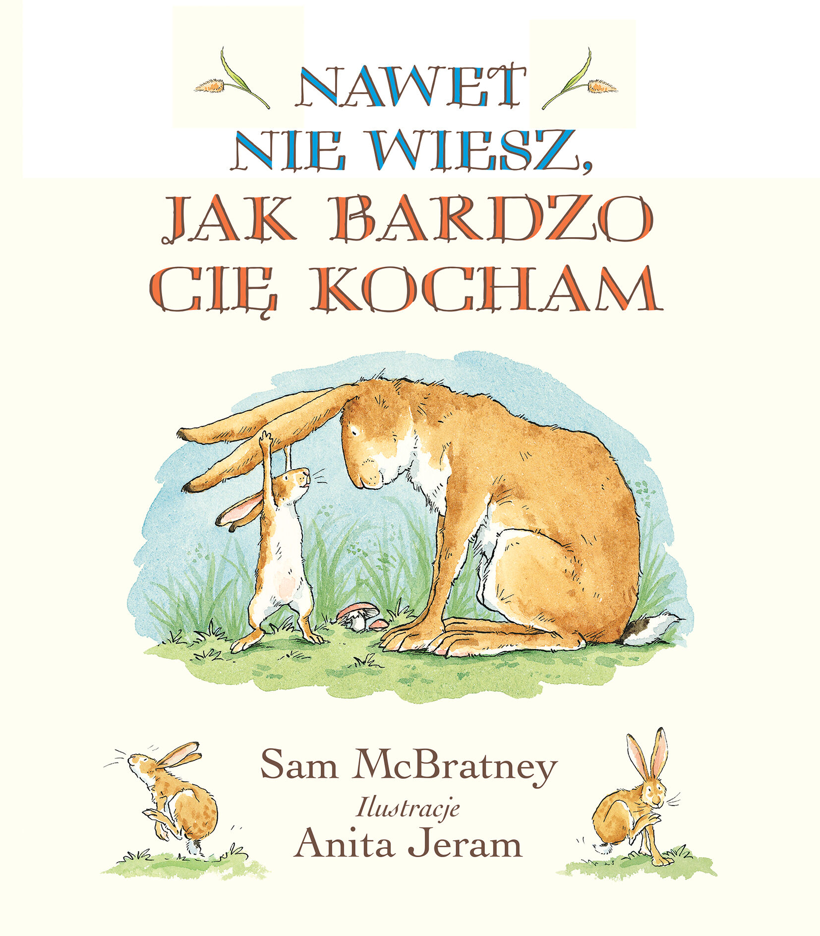 Nawet nie wiesz, jak bardzo Cię kocham