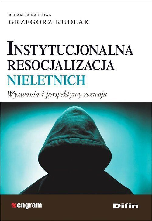Instytucjonalna resocjalizacja nieletnich