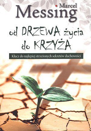 Od drzewa życia do krzyża.