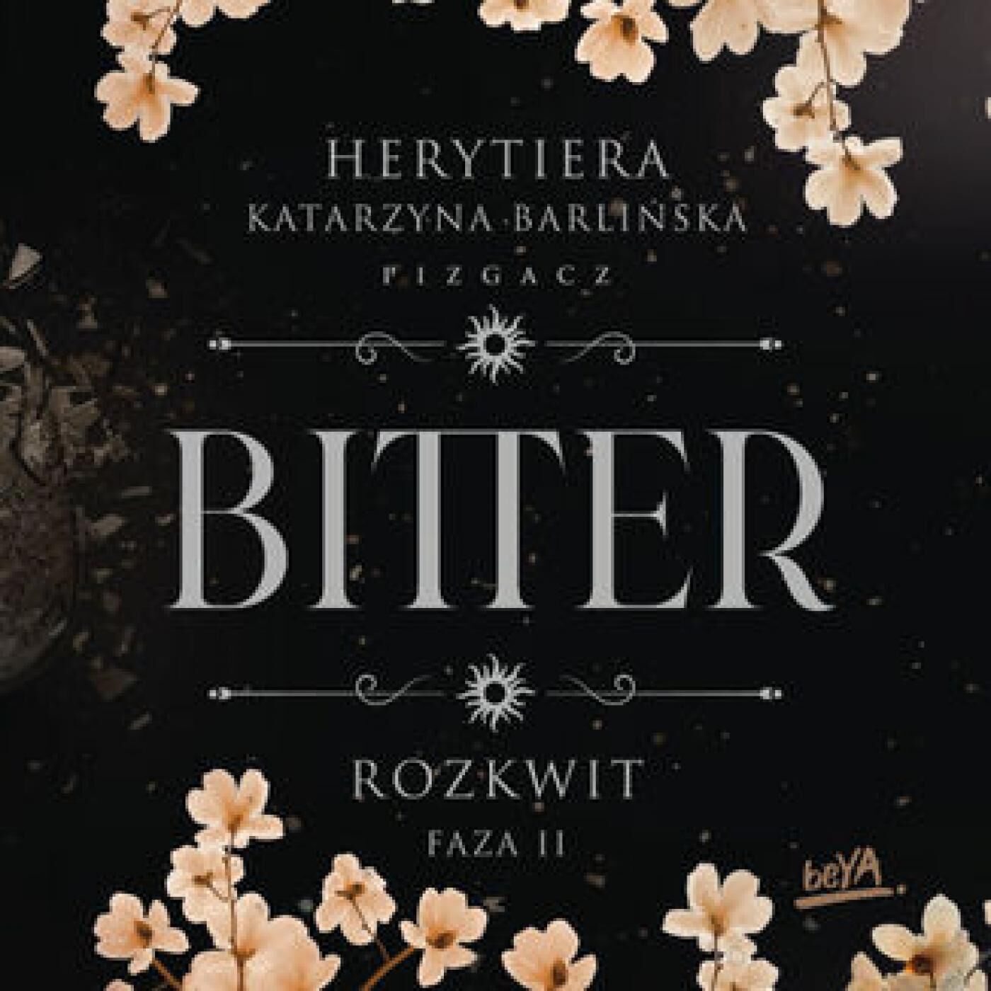 Rozkwit. Faza 2. Bitter (audiobook MP3)