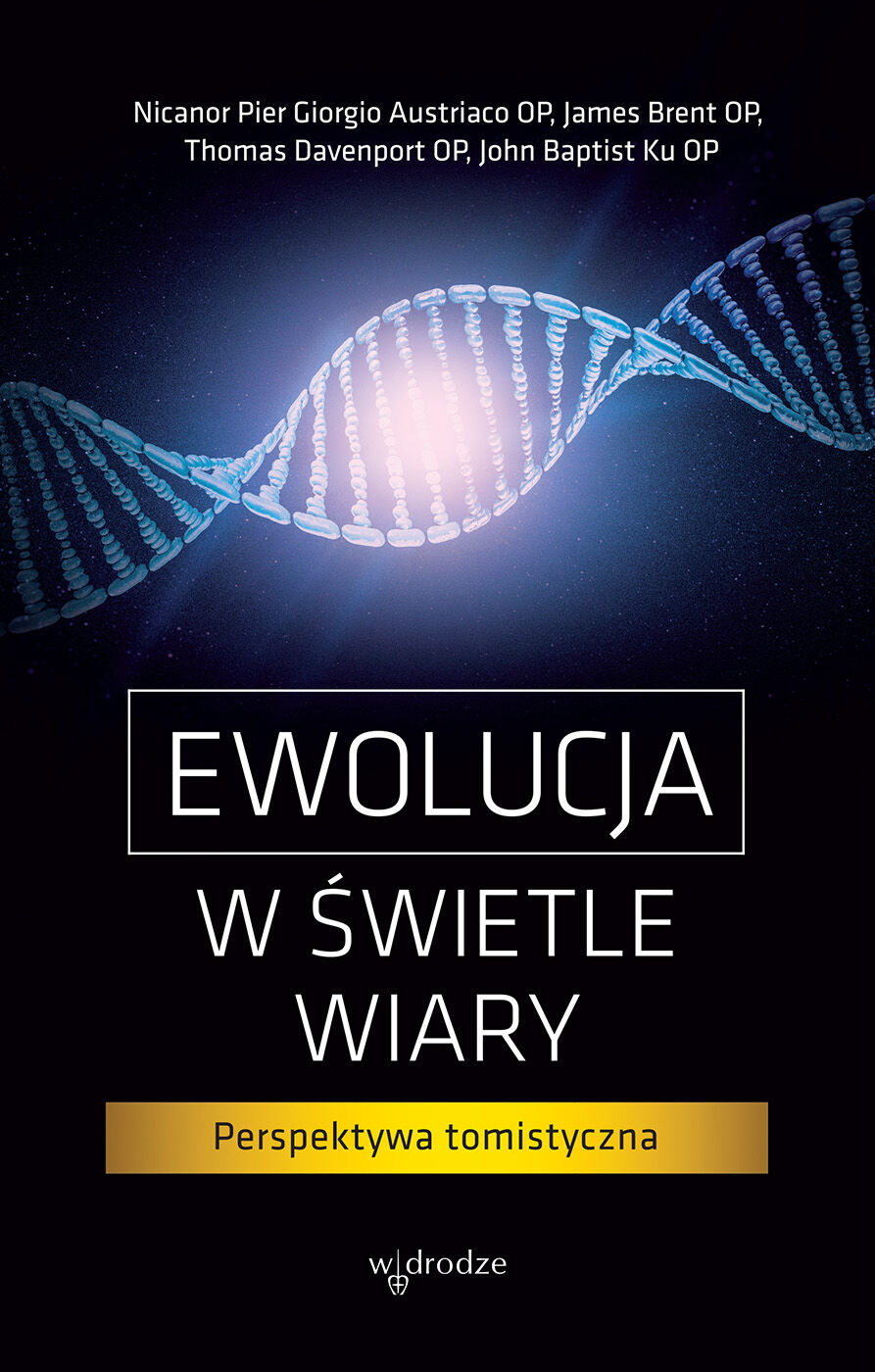 Ewolucja w świetle wiary. Perspektywa tomistyczna (e-book)