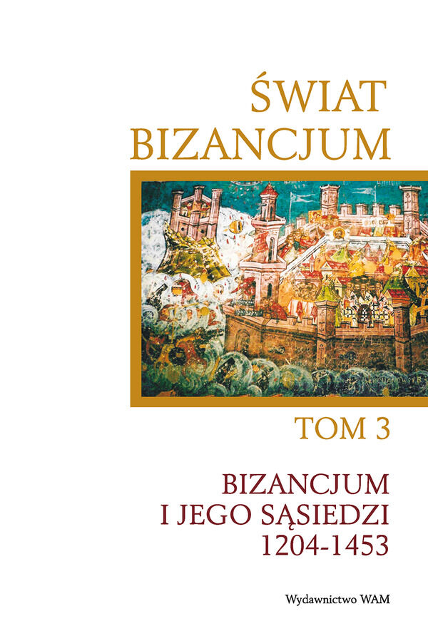 Świat Bizancjum - Tom 3