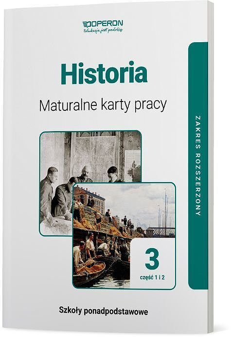 Historia maturalne karty pracy 3 część 1 i 2 liceum i technikum zakres rozszerzony