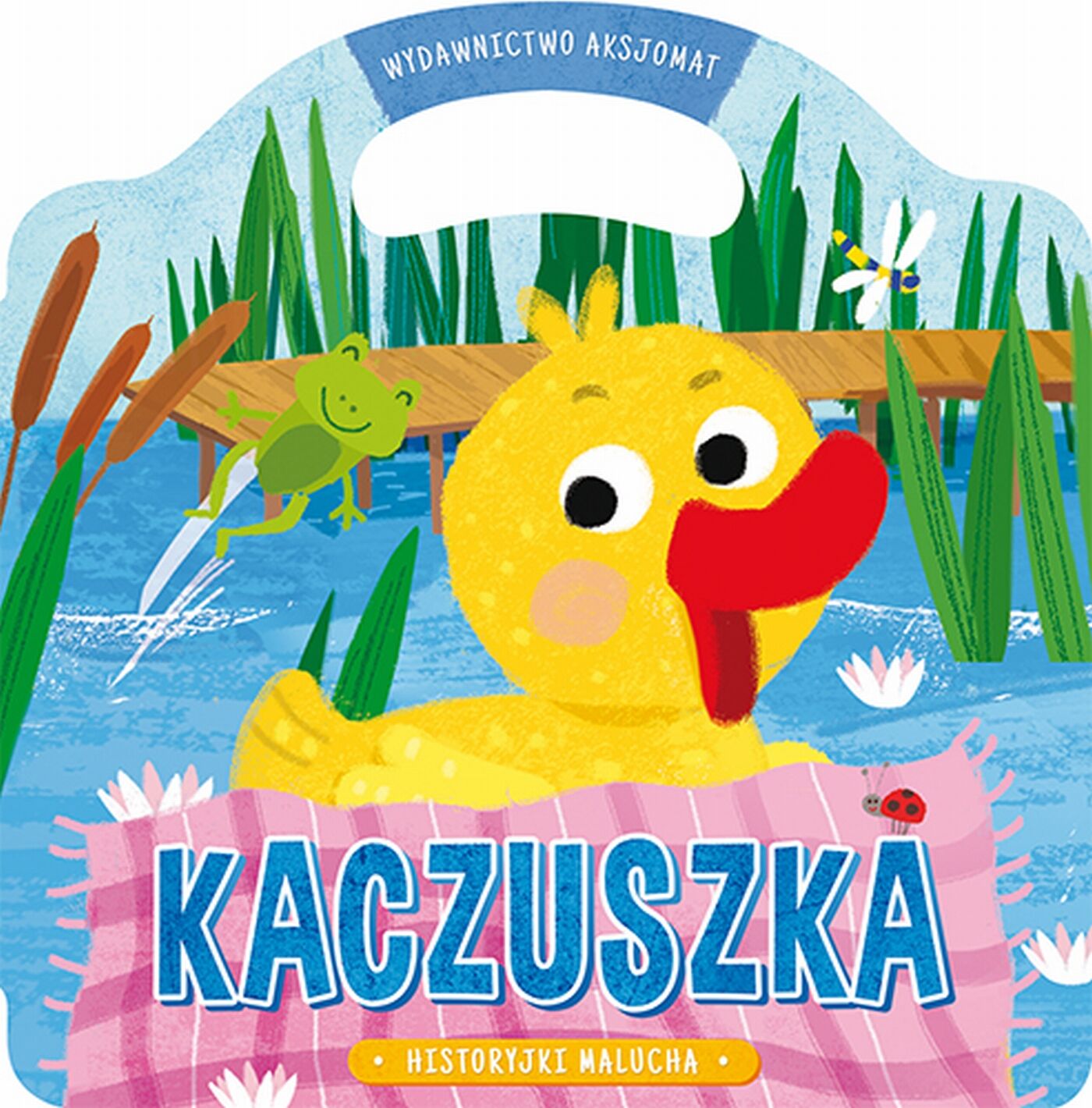 Historyjki malucha. Kaczuszka. Wydanie II