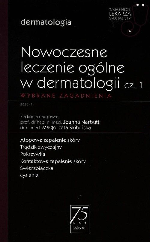 W Gabinecie Lekarza Specjalisty Dermatologia Nowoczesne leczenie ogólne w dermatologii. Część 1