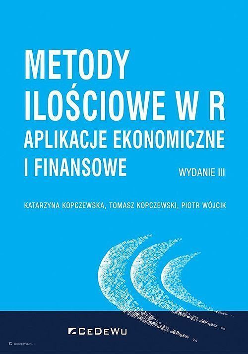Metody ilościowe w R. Aplikacje ekonomiczne i finansowe