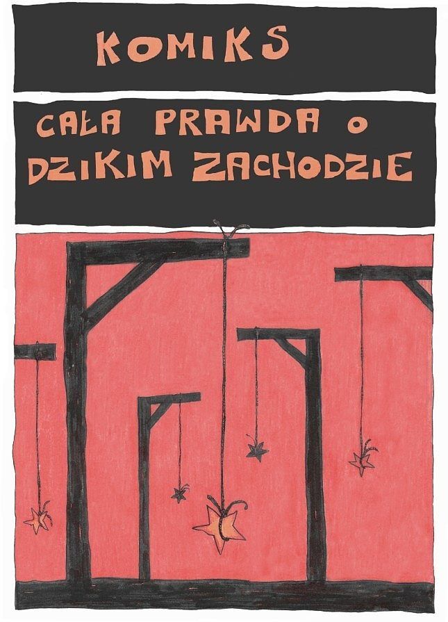 Komiks - 4 - Cała prawda o dzikim zachodzie