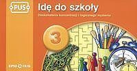 Idę do szkoły 3 Doskonalenie koncentracji i logicznego myślenia