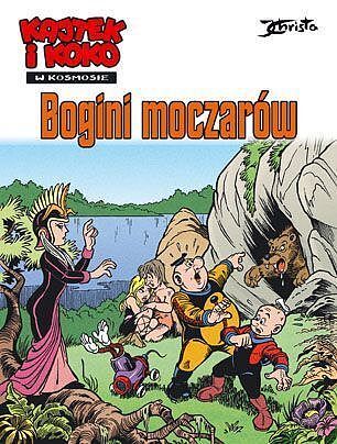 Kajtek i Koko w kosmosie - 07 - Bogini moczarów