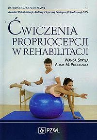 Ćwiczenia propriocepcji w rehabilitacji.