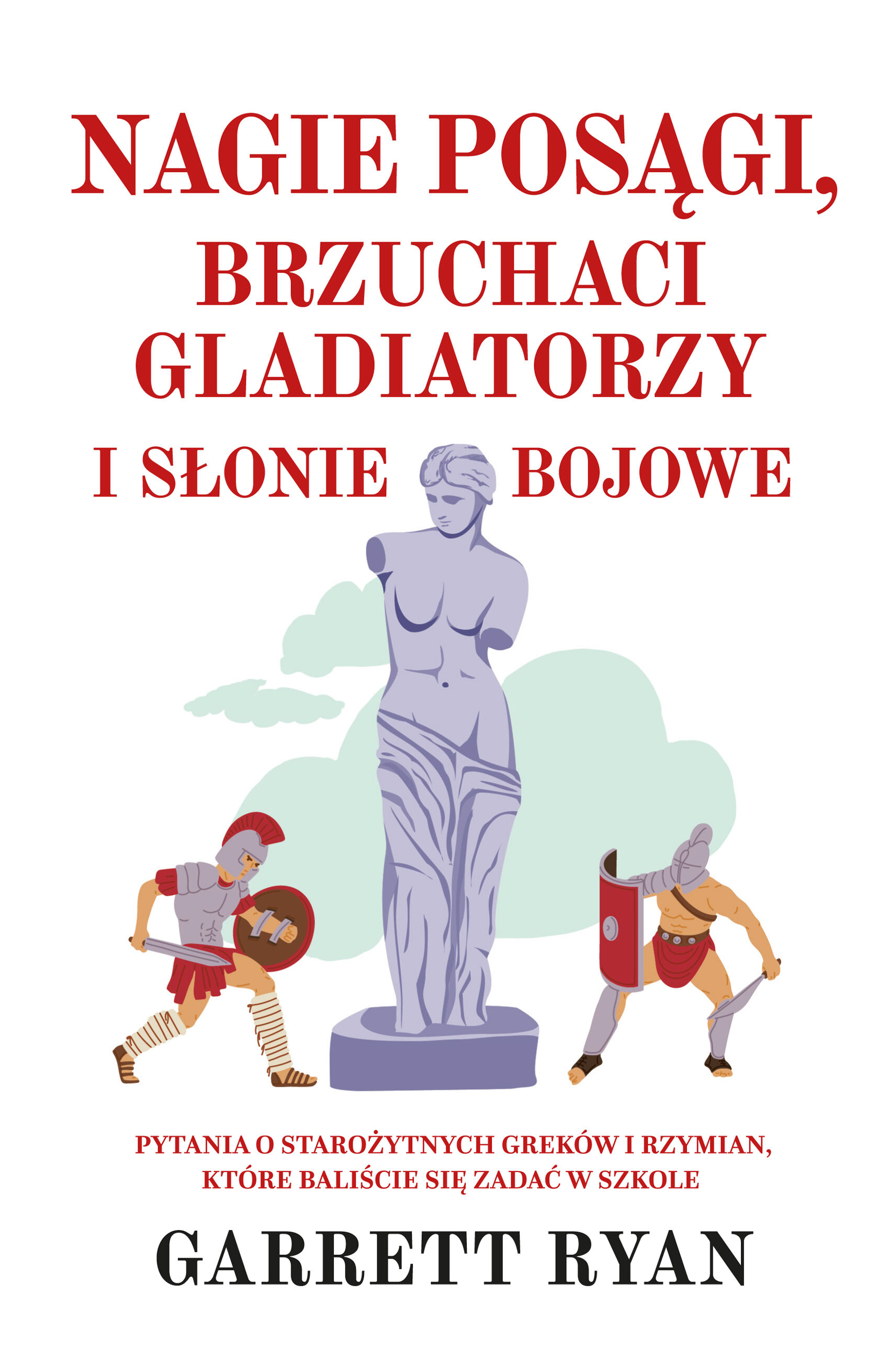 Nagie posągi, brzuchaci gladiatorzy i słonie bojowe (e-book)