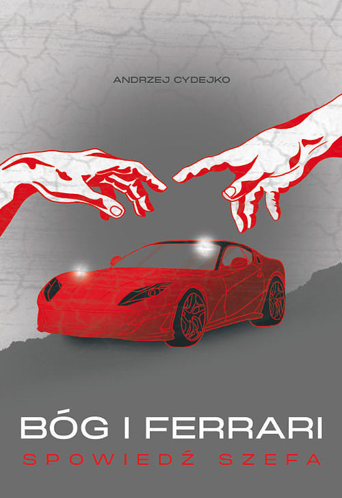 Bóg i Ferrari. Spowiedź szefa