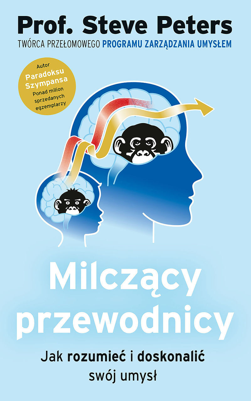 Milczący przewodnicy. Jak rozumieć i doskonalić swój umysł
