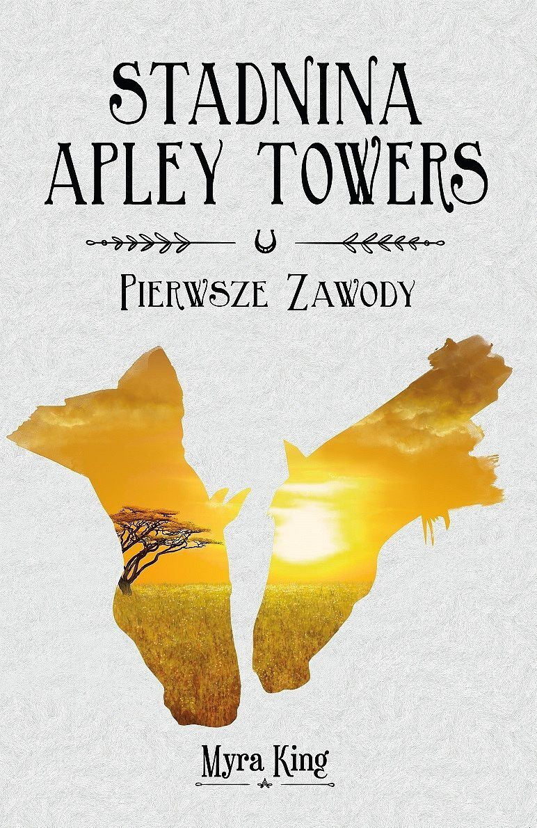 Pierwsze zawody. Stadnina apley towers. Tom 1