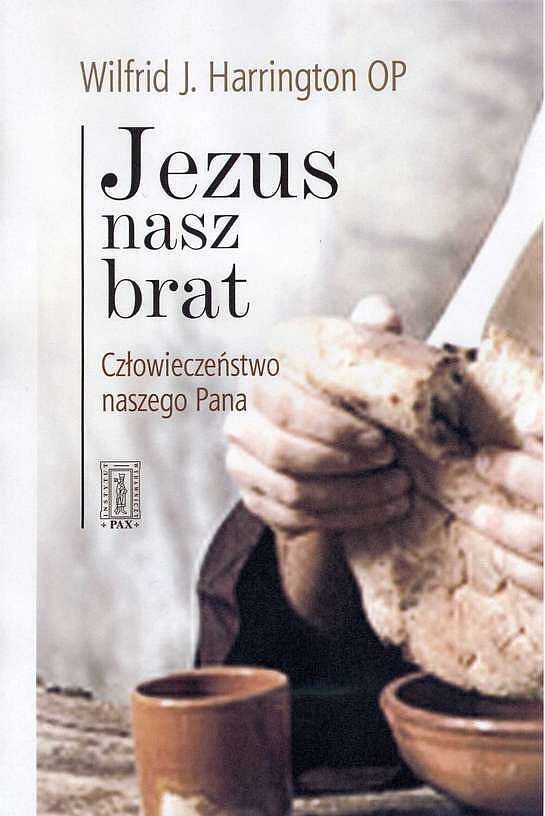Jezus nasz brat człowieczeństwo naszego pana