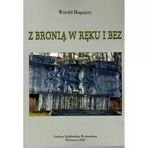 Z bronią w ręku i bez