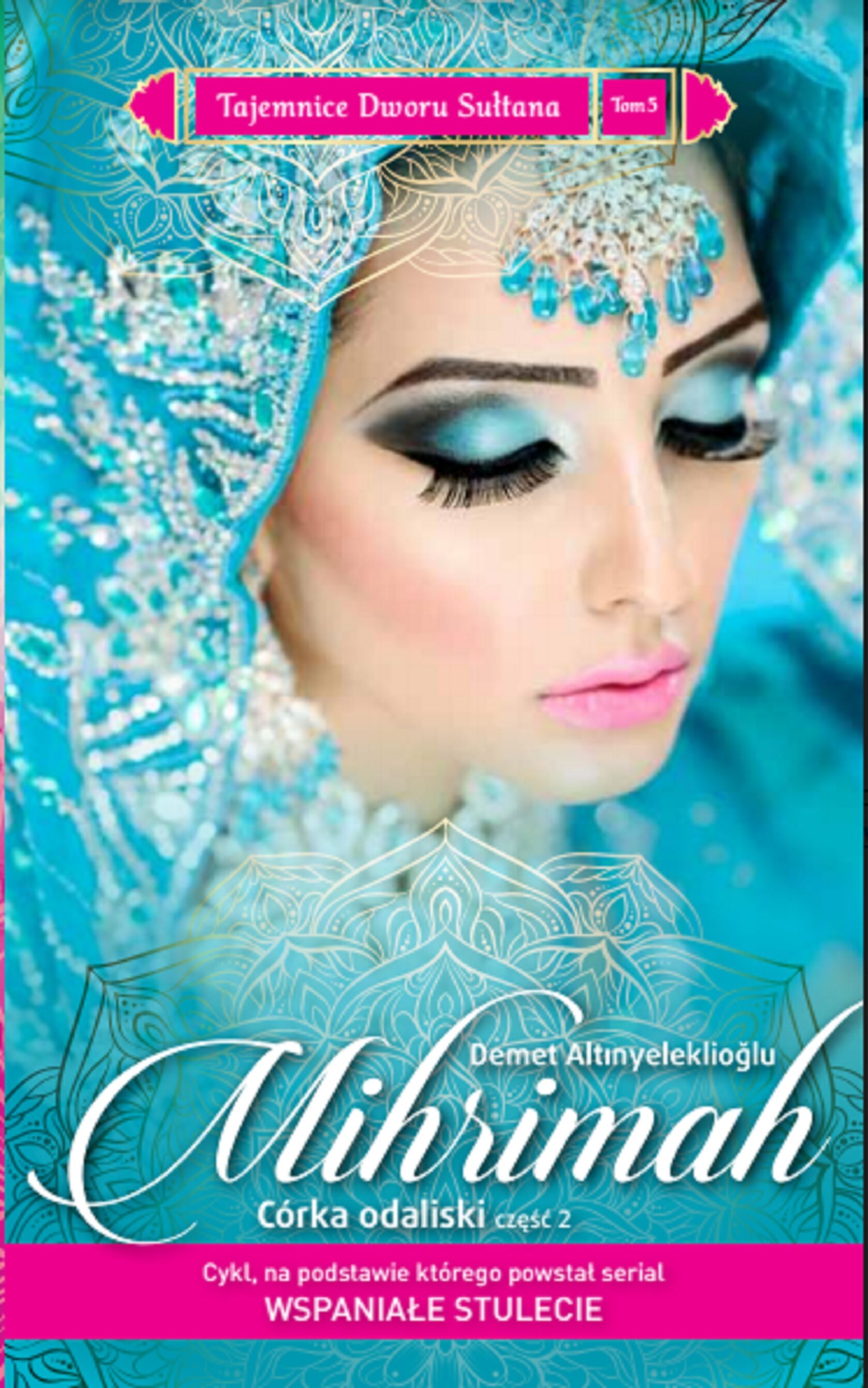 Mihrimah. Córka odaliski cz.2
