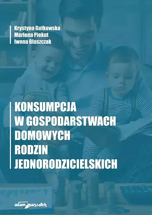 Konsumpcja w gospodarstwach domowych rodzin jednorodzicielskich