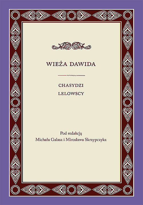 Wieża Dawida. Chasydzi lelowscy