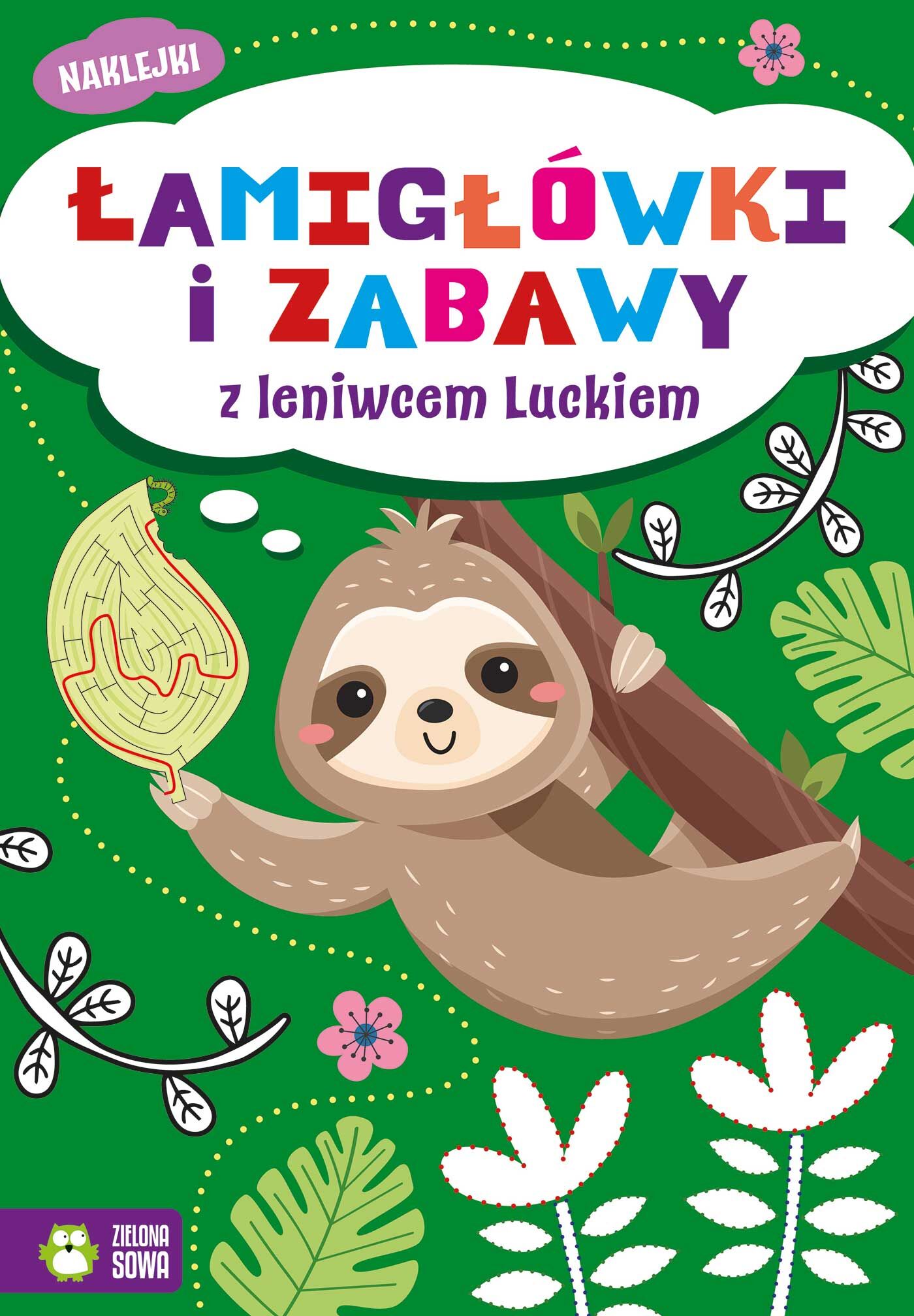 Łamigłówki i zabawy z leniwcem Luckiem. Łamigłówki i zabawy
