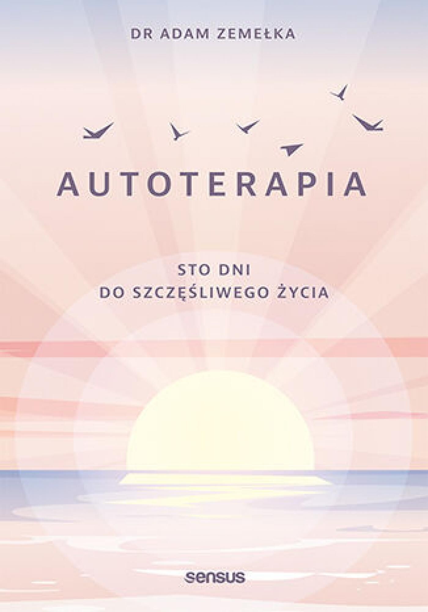 Autoterapia. Sto dni do szczęśliwego życia (e-book)