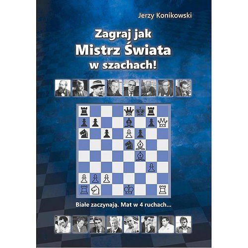 Zagraj jak mistrz świata w szachach / FUH Caissa