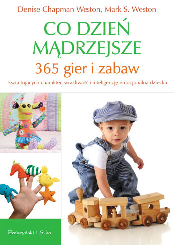 Co dzień mądrzejsze. 365 gier i zabaw