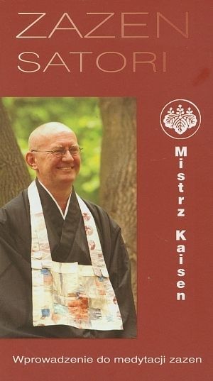 Zazen Satori. Wprowadzenie do medytacji zazen