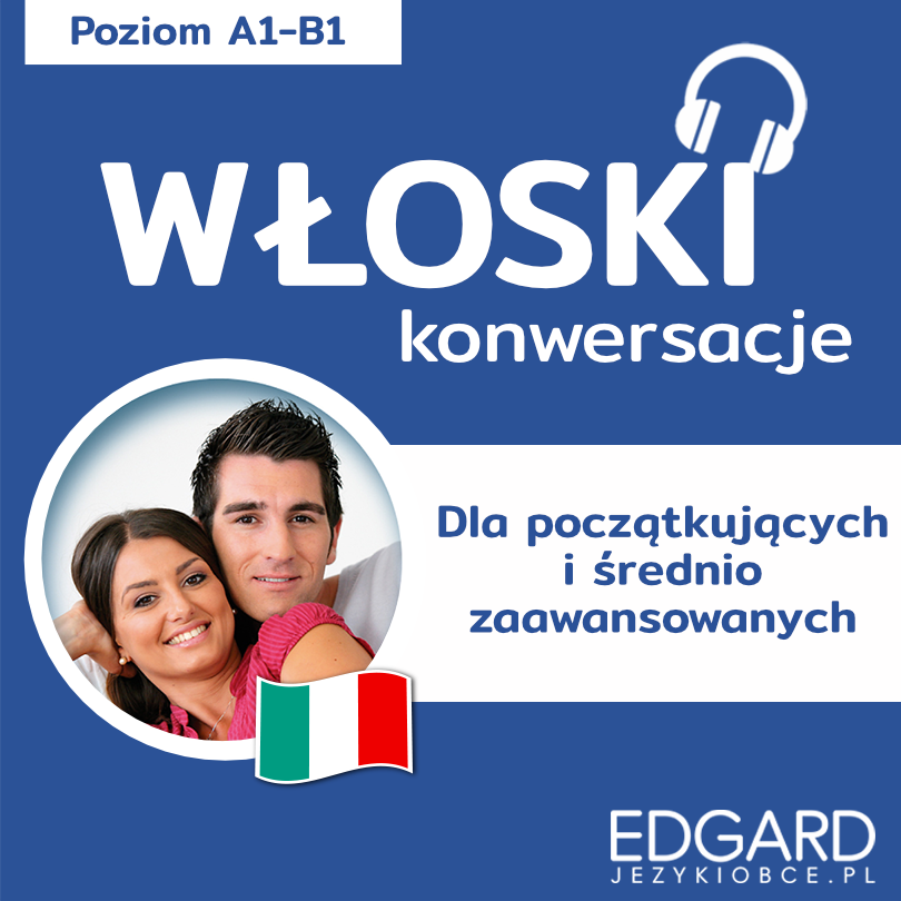 Włoski Konwersacje dla początkujących i średnio zaawansowanych (audiobook MP3)