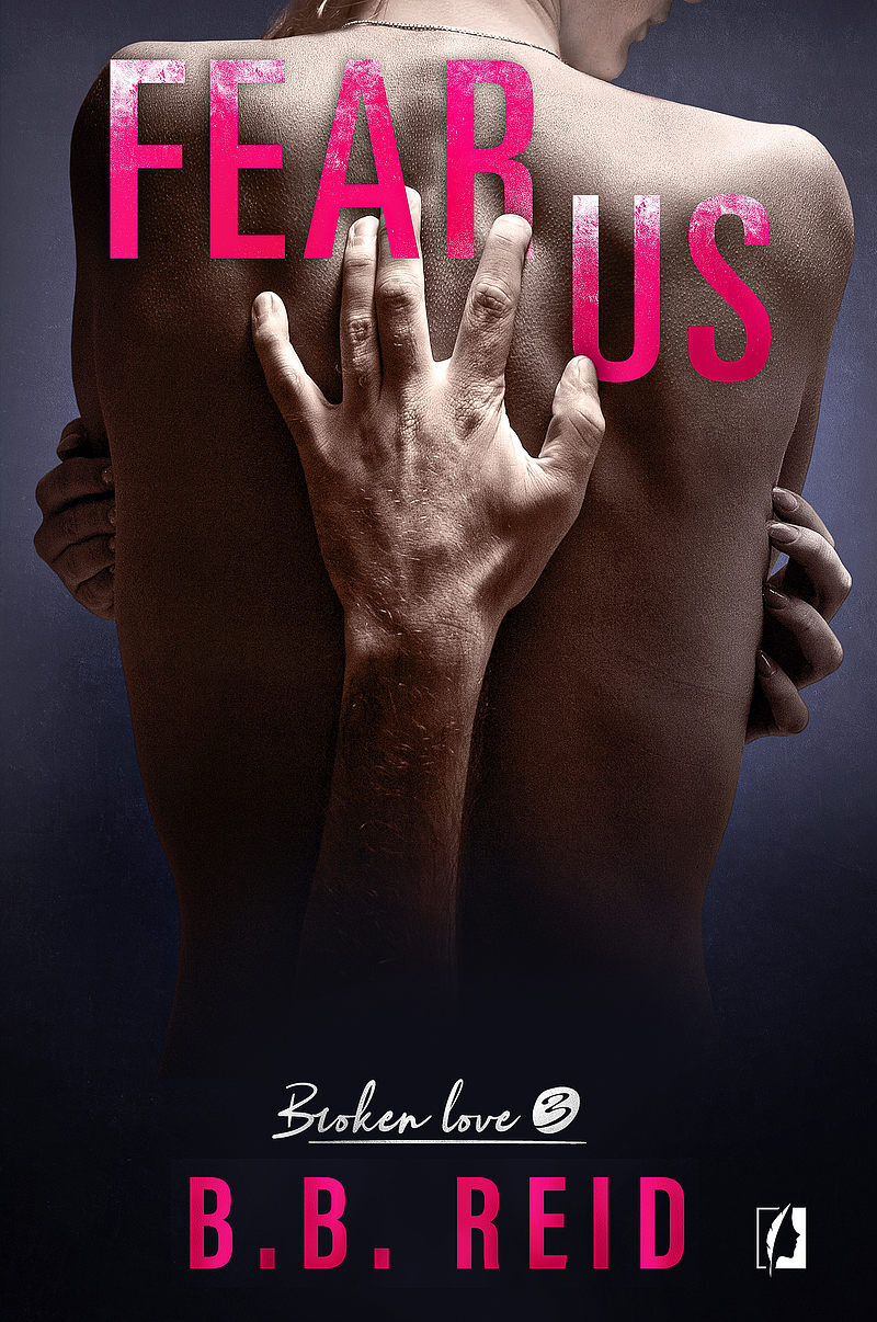 Fear Us. Broken Love. Tom 3