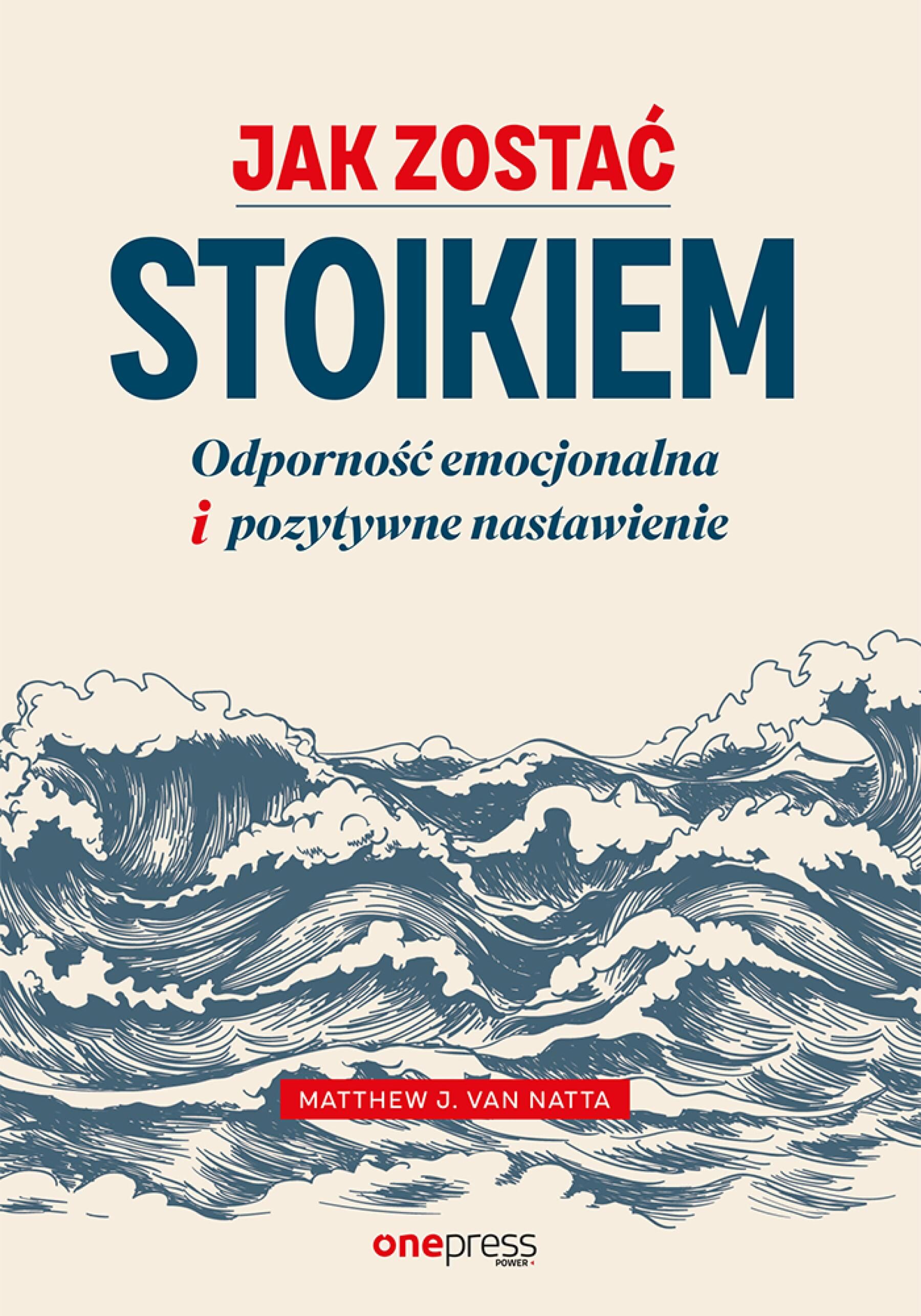 Jak zostać stoikiem. Odporność emocjonalna i pozytywne nastawienie (audiobook MP3)