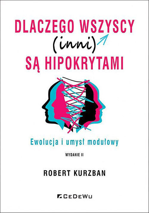 Dlaczego wszyscy (inni) są hipokrytami. Ewolucja i umysł modelowy