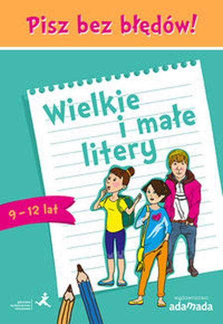 Wielkie i małe litery. Pisz bez błędów