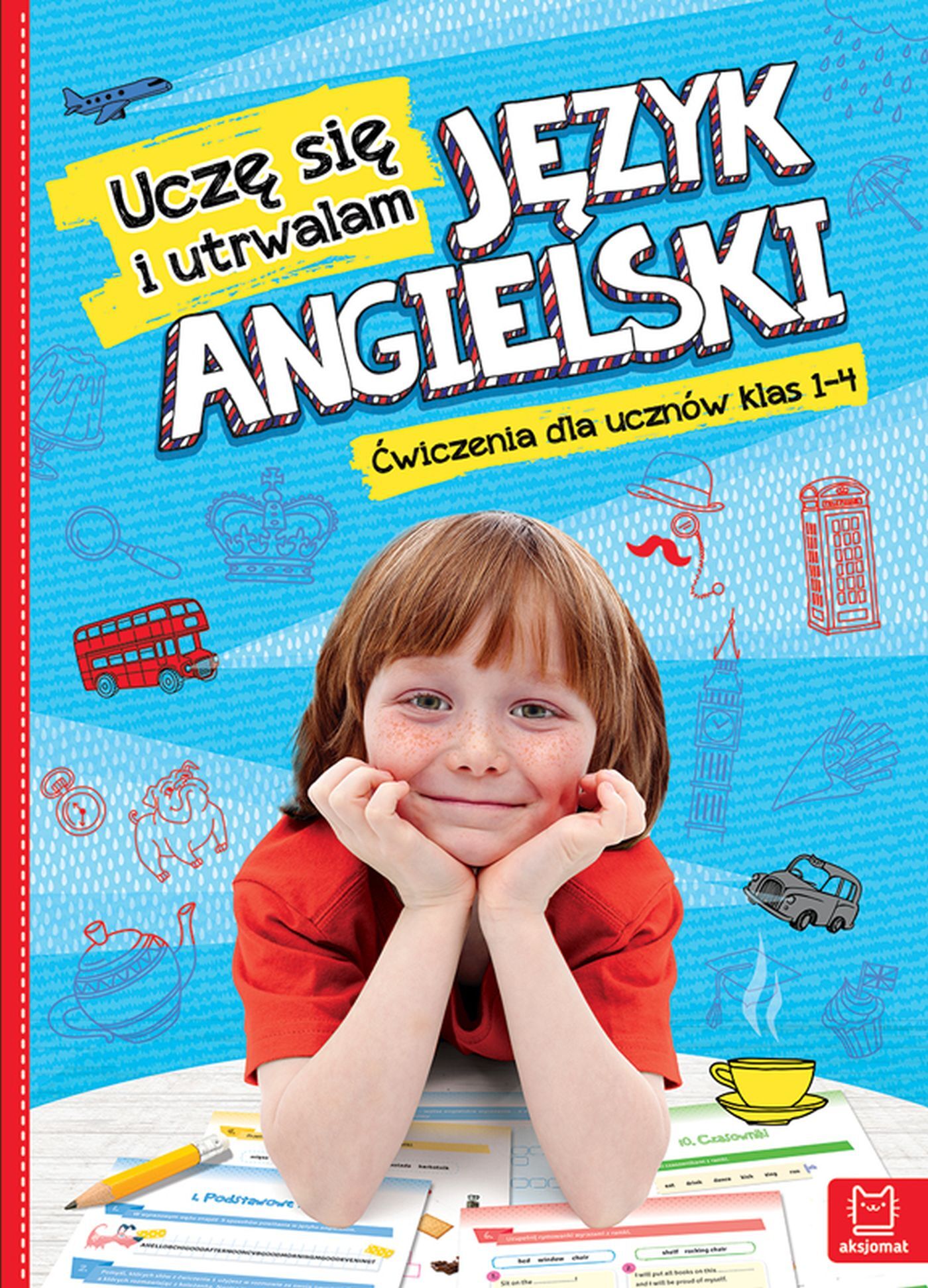 Uczę się i utrwalam język angielski. Ćwiczenia dla uczniów klas 1-4 SP