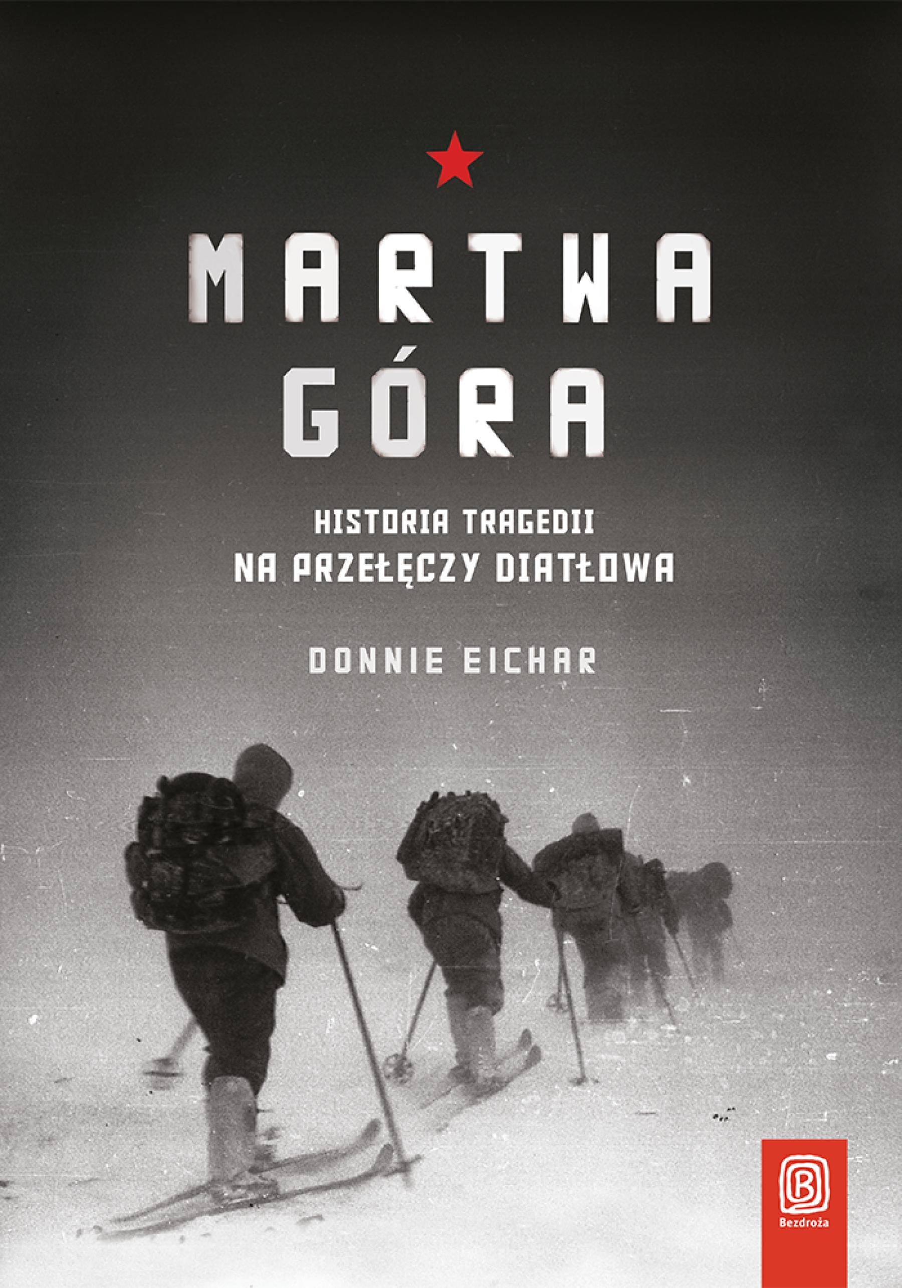 Martwa góra. Historia tragedii na Przełęczy Diatłowa (e-book)