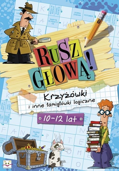 Rusz głową! Krzyżówki i inne łamigłówki logiczne.