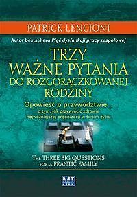 Trzy ważne pytania do rozgorączkowanej rodziny