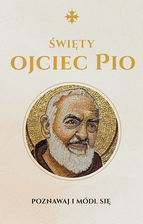 ŚWIĘTY OJCIEC PIO