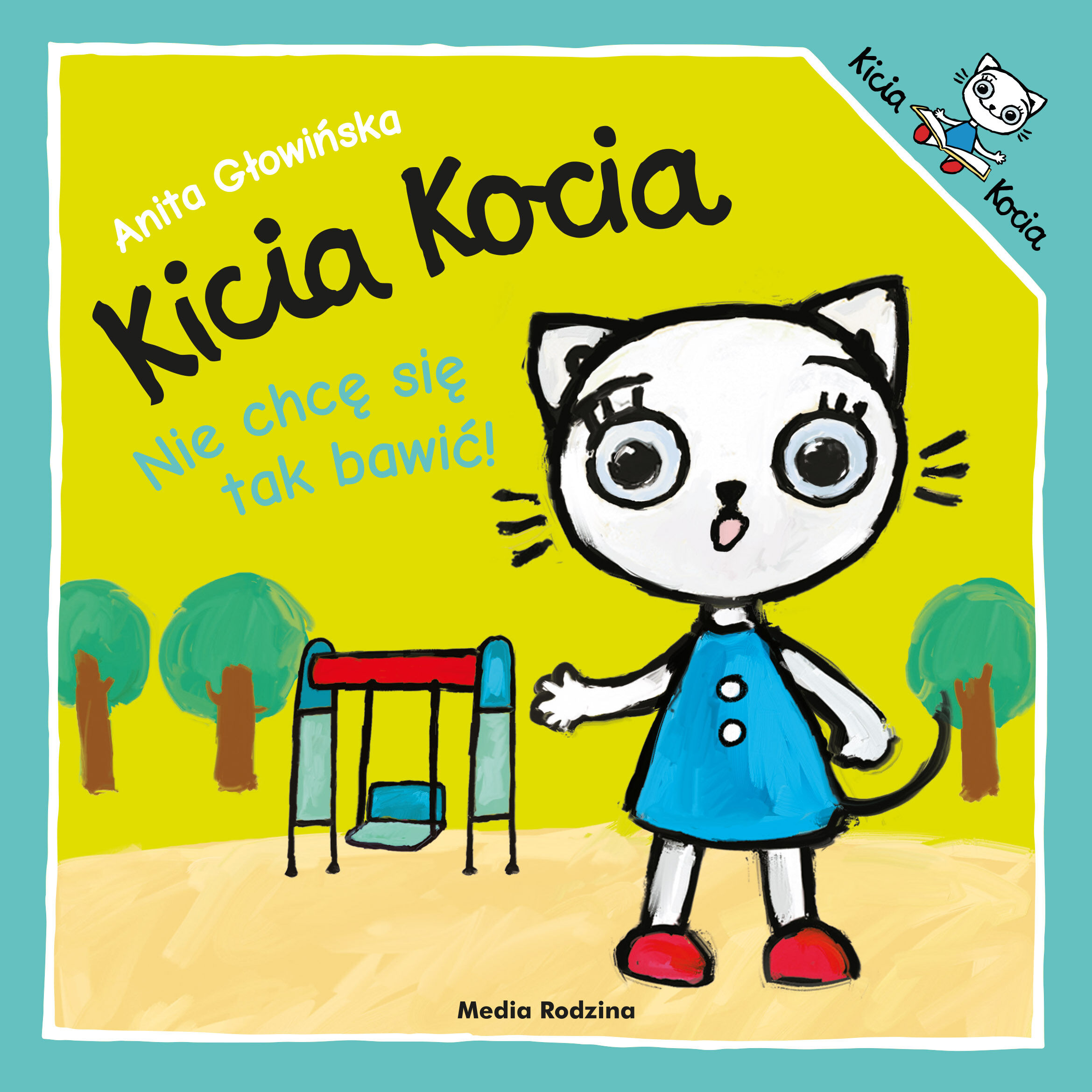 Kicia Kocia. Nie chcę się tak bawić 2019