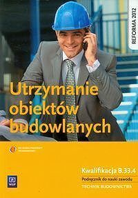Utrzymanie obiektów budowlanych Podręcznik do nauki zawodu
