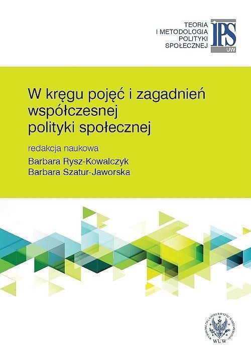 W kręgu pojęć i zagadnień współczesnej polityki społecznej