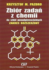 Zbiór zadań z chemii do szkół ponadgimnazjalnych