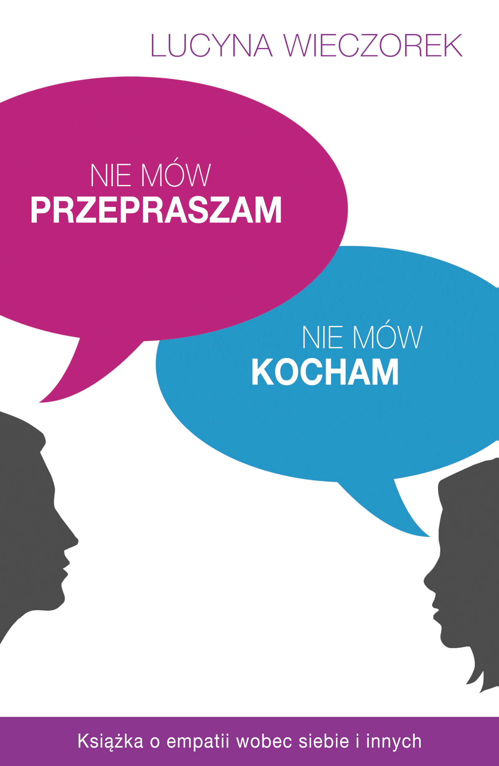 Nie mów przepraszam, nie mów kocham