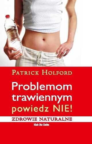 Problemom trawiennym powiedz NIE!