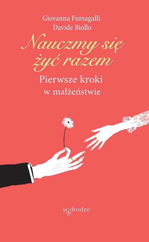 Nauczmy się żyć razem pierwsze kroki w małżeństwie