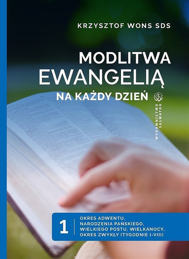 Modlitwa ewangelią okres adwentu narodzenia pańskiego wielkiego postu wielkanocy okres zwykły tyg 1-8  tom 1