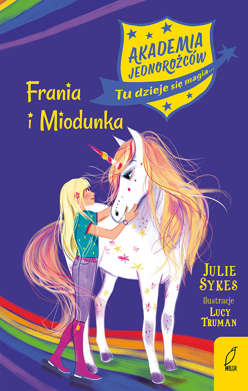 Akademia jednorożców. Frania i Miodunka. Tom 10