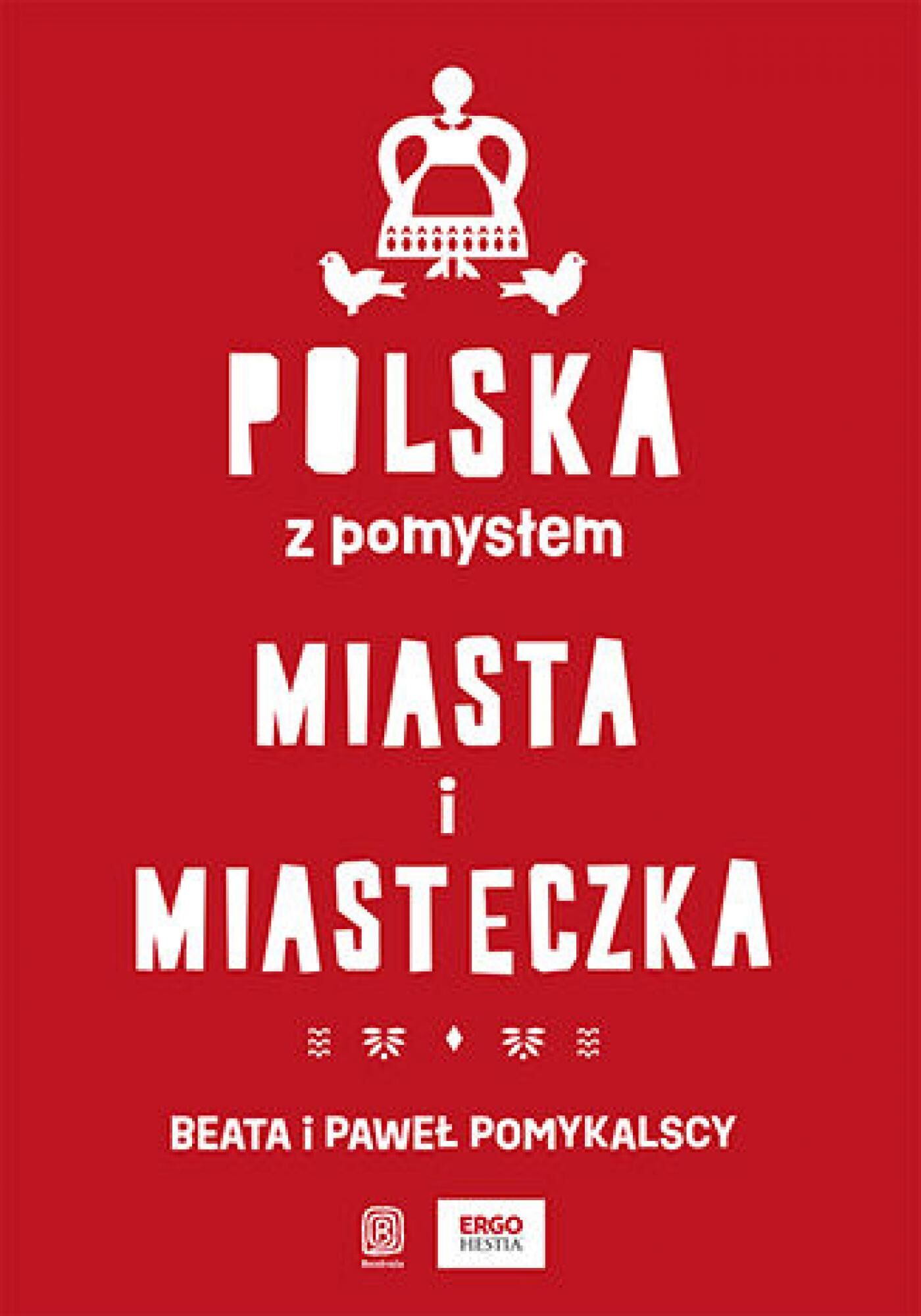 Polska z pomysłem. Miasta i miasteczka (e-book)