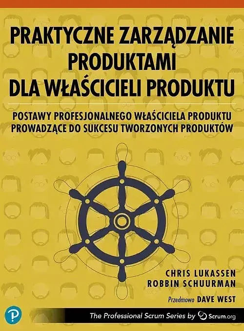 Praktyczne zarządzanie produktami dla właścicieli produktu