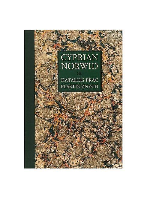 Katalog prac plastycznych Cypriana Norwida. Tom 6